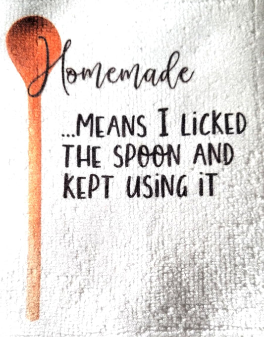 Kitchen Hand Towel. Hand Towel. Gift. Gag Gift. Funny Print. "Homemade ... Means I licked the spoon and kept using it"