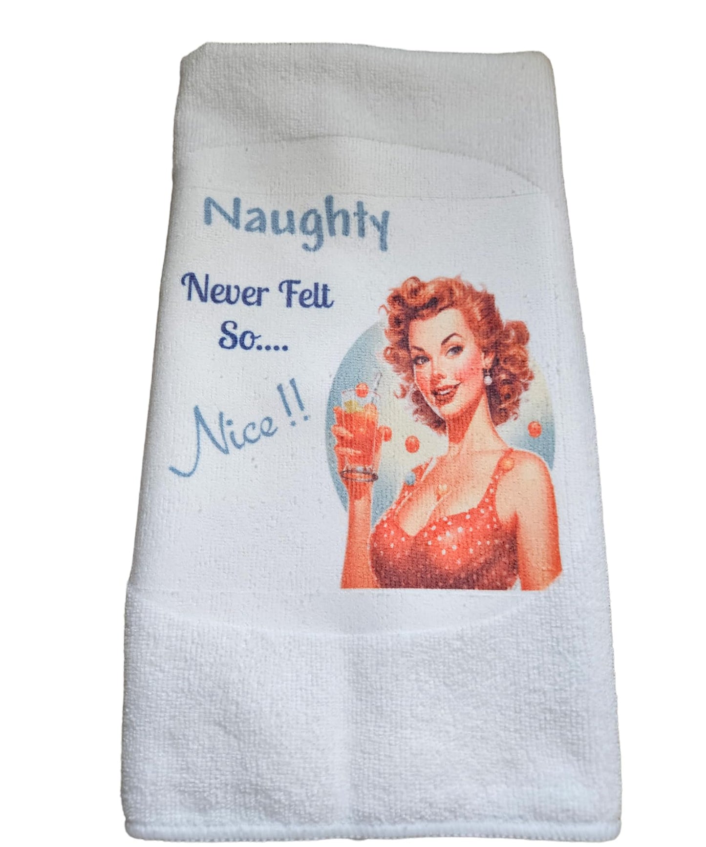 Kitchen Hand Towel. Hand Towel. Gift. Gag Gift. Vintage Print. Retro Woman 1950s Drinking Naughty Never Felt So Nice