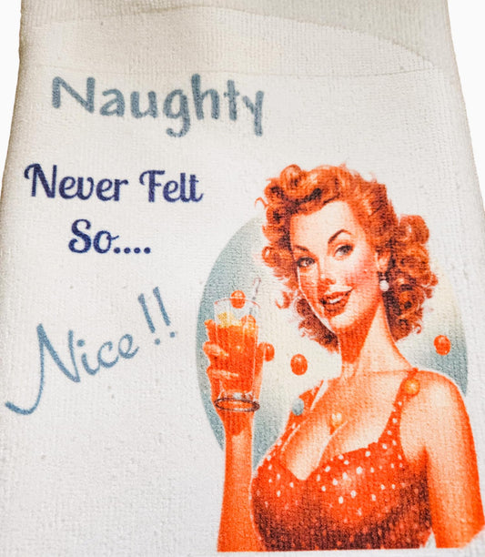 Kitchen Hand Towel. Hand Towel. Gift. Gag Gift. Vintage Print. Retro Woman 1950s Drinking Naughty Never Felt So Nice