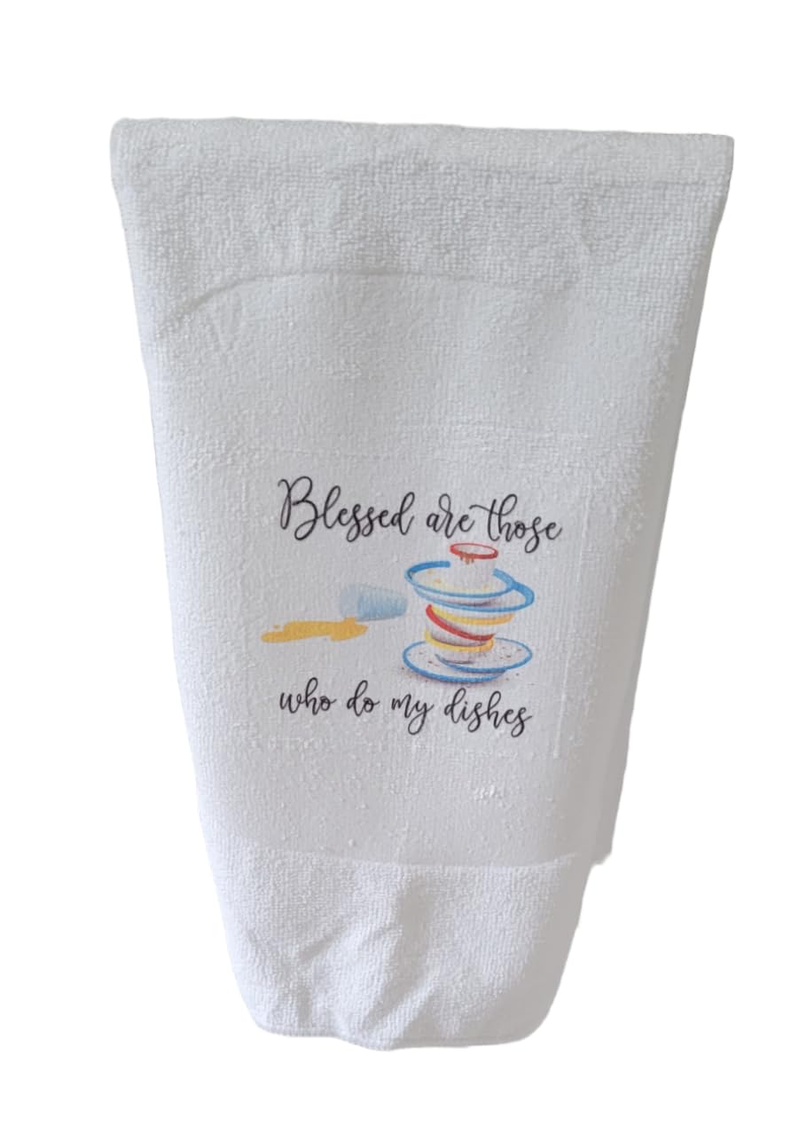 Kitchen Hand Towel. Hand Towel. Gift. Gag Gift. Funny Print. "Blessed Are Those Who Do My Dishes"
