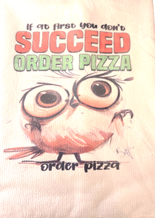 If At First You Don't Succeed Order Pizza  Kitchen Hand Towel. Hand Towel. Gift. Gag Gift