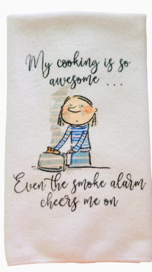Kitchen Hand Towel. Hand Towel. Gag Gift. Novelty Towel. "My Cooking Is So Awesome Even The Smoke Alarm Cheers Me On"